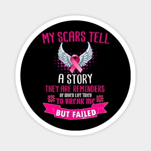 Support Breast Cancer Awareness Scars Tell A Story Product Magnet